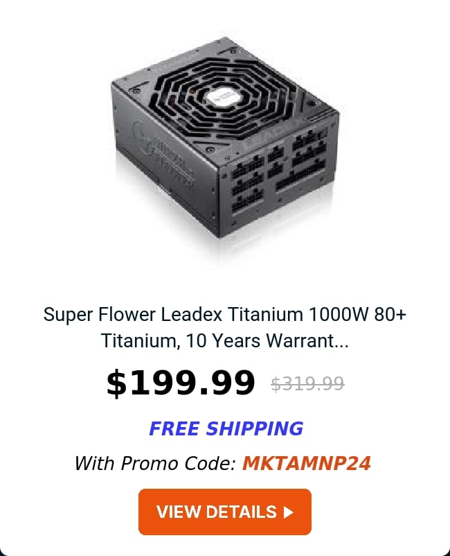 Super Flower Leadex Titanium 1000W 80+ Titanium, 10 Years Warrant...