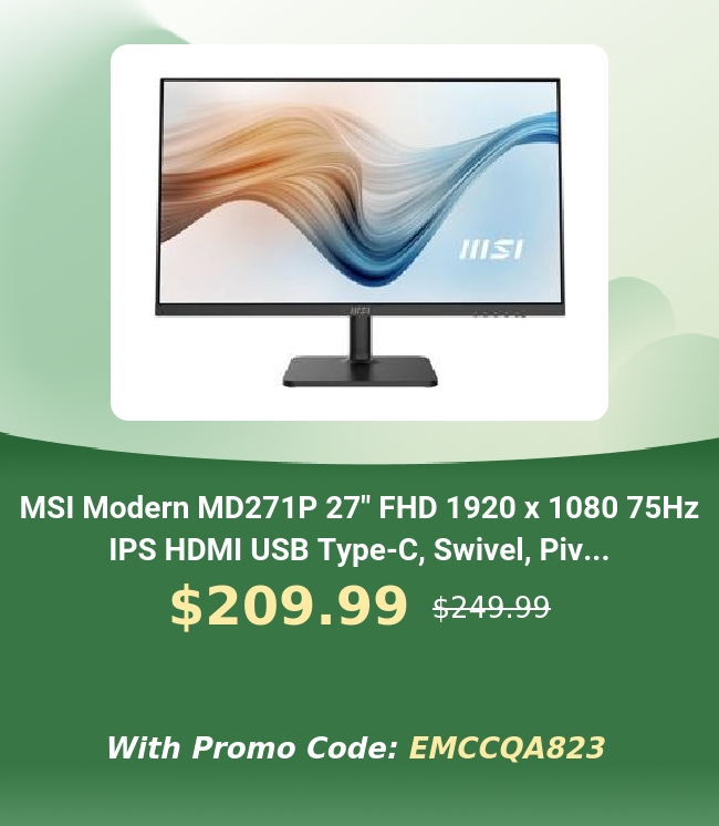 MSI Modern MD271P 27" FHD 1920 x 1080 75Hz IPS HDMI USB Type-C, Swivel, Piv... $209.99 524999 With Promo Code: EMCCQA823 