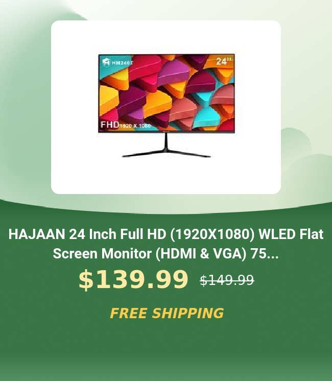 HAJAAN 24 Inch Full HD 1920X1080 WLED Flat Screen Monitor HDMI VGA 75... $139.99 s49.90 393, 14 4 