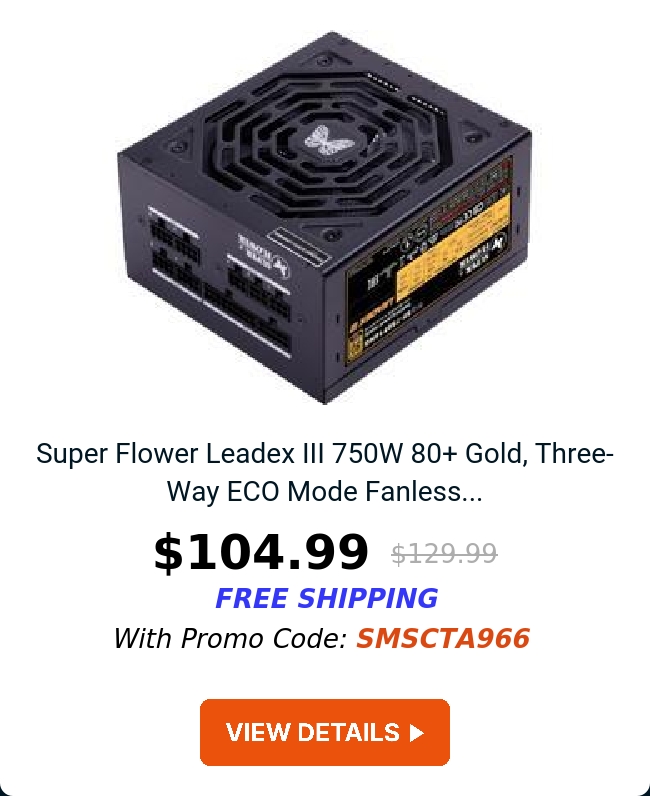 Super Flower Leadex III 750W 80+ Gold, Three-Way ECO Mode Fanless...