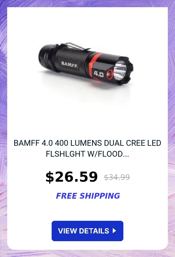 BAMFF 4.0 400 LUMENS DUAL CREE LED FLSHLGHT W/FLOOD...