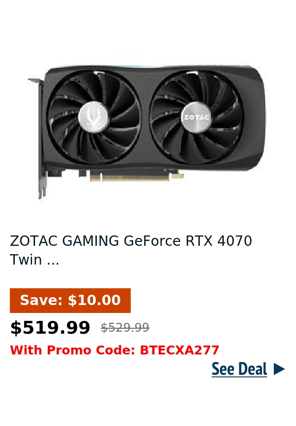 ZOTAC GAMING GeForce RTX 4070 Twin ...