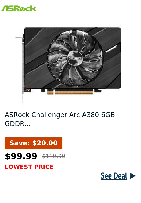 ASRock Challenger Arc A380 6GB GDDR...