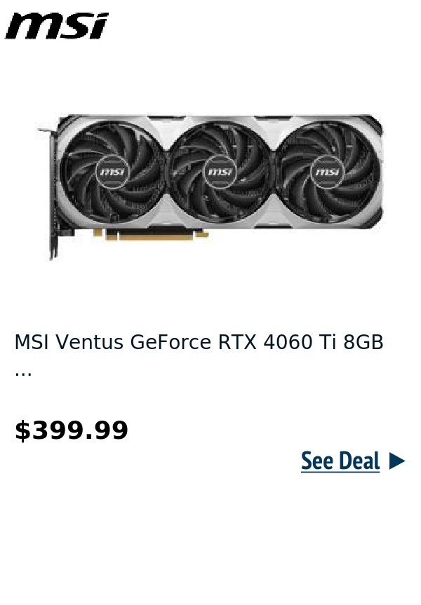 MSI Ventus GeForce RTX 4060 Ti 8GB ...