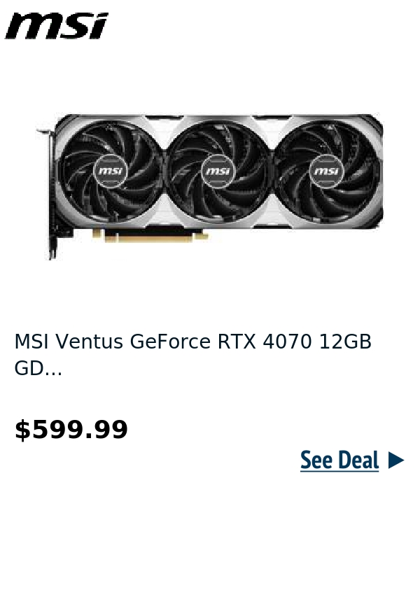 MSI Ventus GeForce RTX 4070 12GB GD...