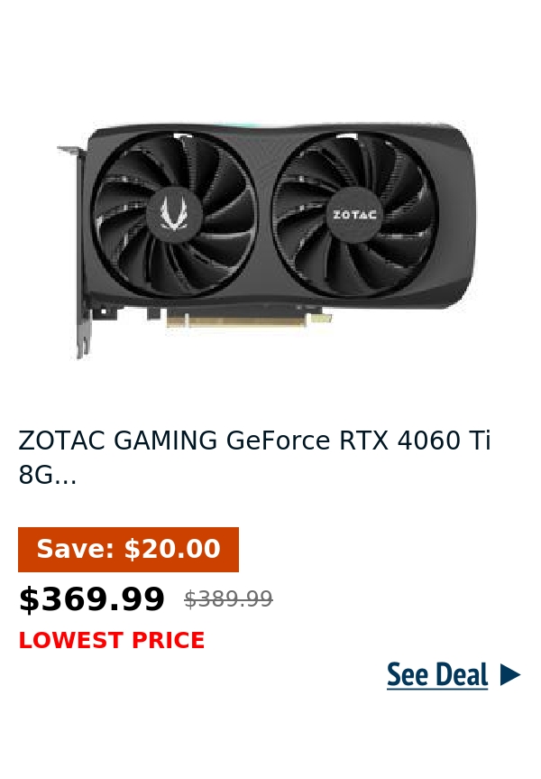 ZOTAC GAMING GeForce RTX 4060 Ti 8G...