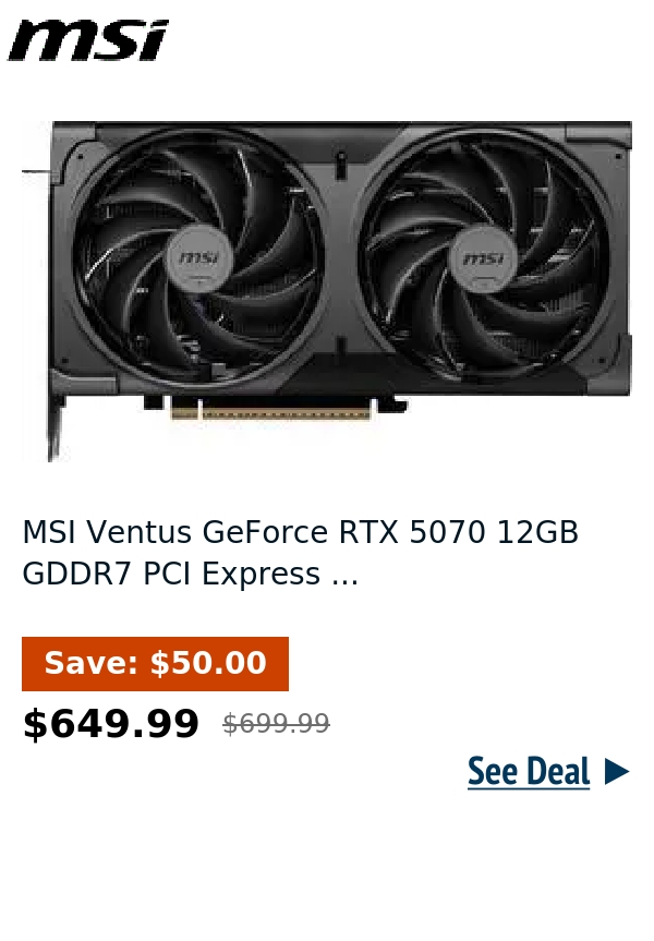 MSI Ventus GeForce RTX 5070 12GB GDDR7 PCI Express ...
