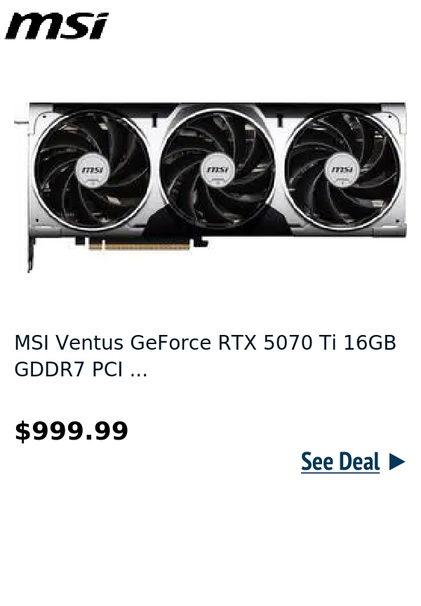 MSI Ventus GeForce RTX 5070 Ti 16GB GDDR7 PCI ...