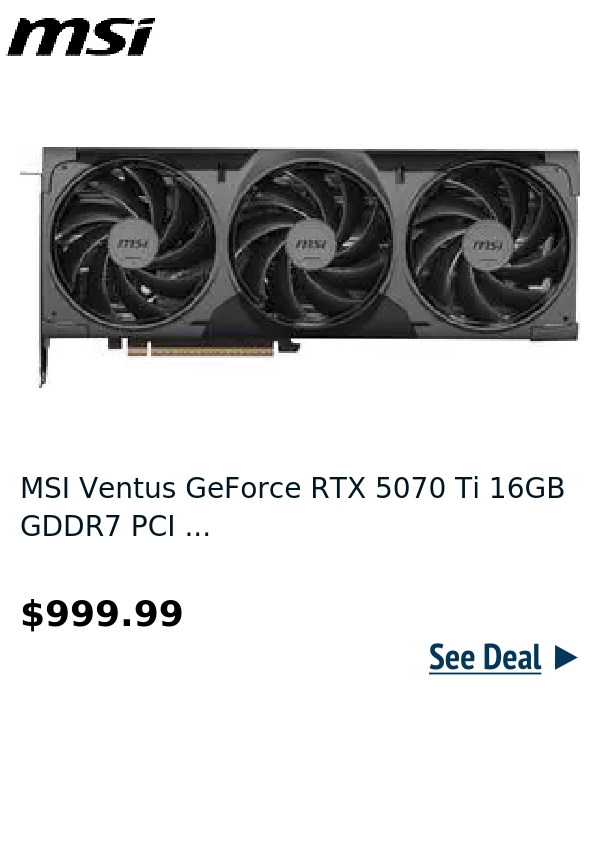 MSI Ventus GeForce RTX 5070 Ti 16GB GDDR7 PCI ...