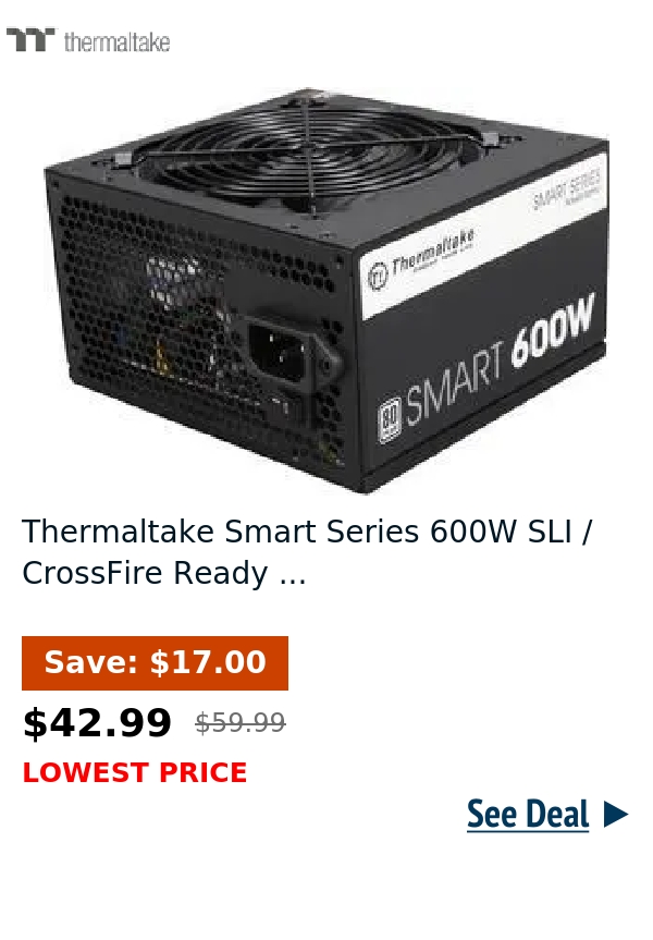 Thermaltake Smart Series 600W SLI / CrossFire Ready ...