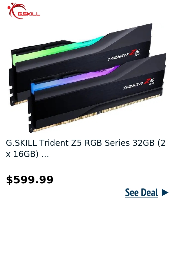 G.SKILL Trident Z5 RGB Series 32GB (2 x 16GB) ...