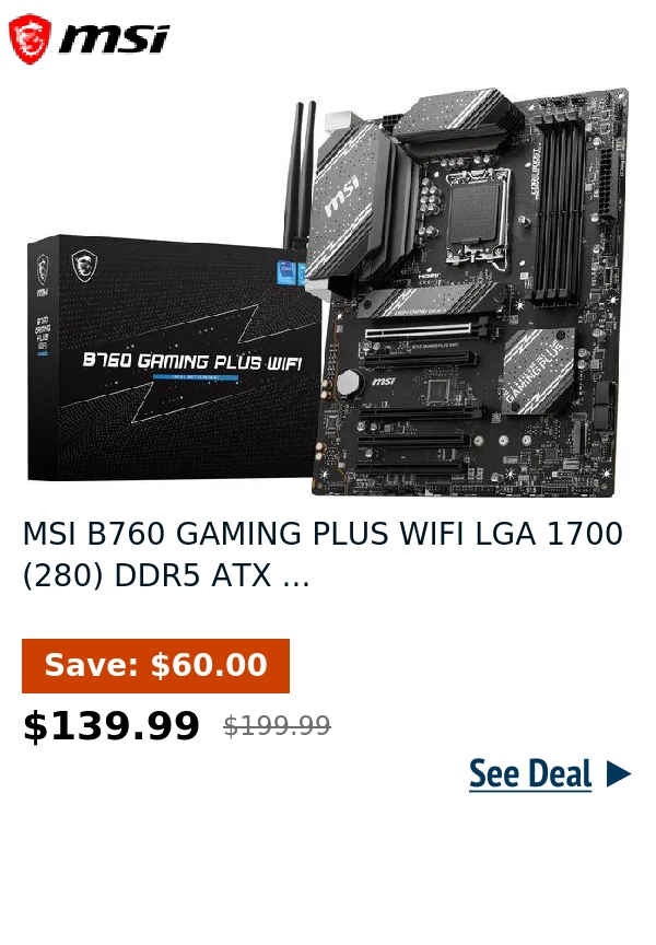 MSI B760 GAMING PLUS WIFI LGA 1700 (280) DDR5 ATX ...